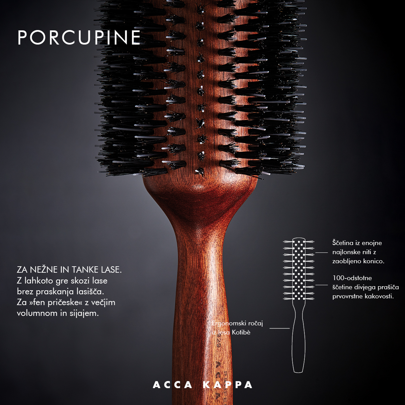 921 PORCUPINE ROUND BRUSH  ACCA KAPPA